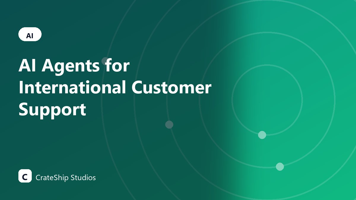 AI Agents for International Customer Support
