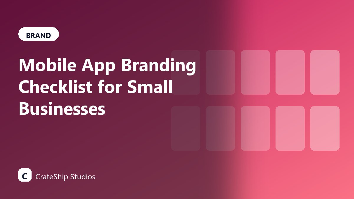 Mobile App Branding Checklist for Small Businesses