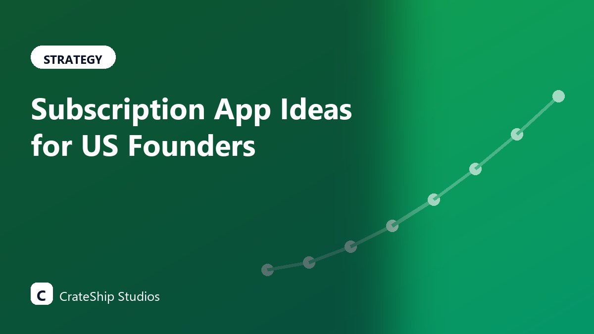 Subscription App Ideas for US Founders